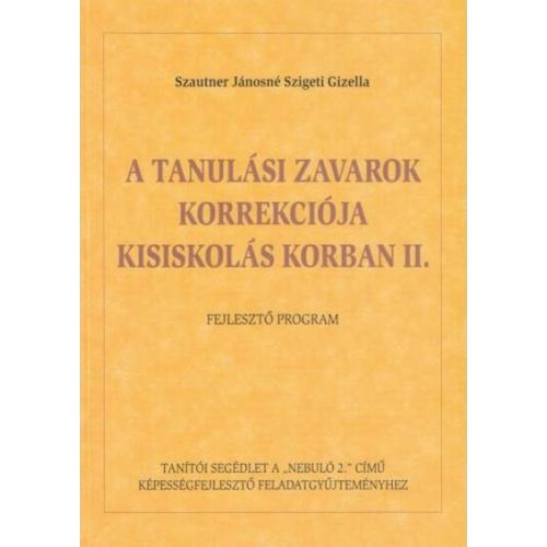 A tanulási zavarok korrekciója kisiskolás korban II.