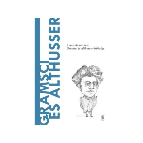 Gramsci és Althusser - A világ filozófusai 40.