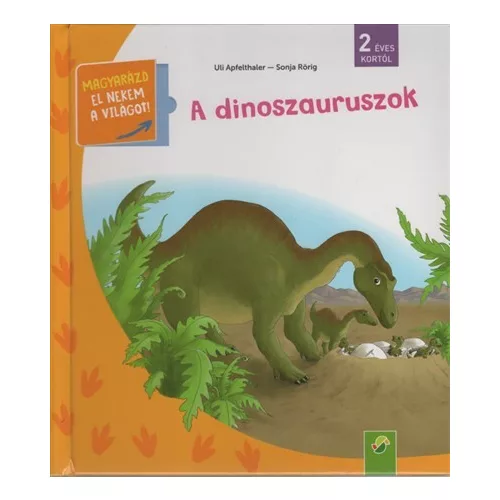 A dinoszauruszok - Magyarázd el nekem a világot!