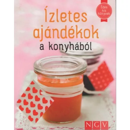 Ízletes ajándékok a konyhából - Édes kis könyvek (puha)