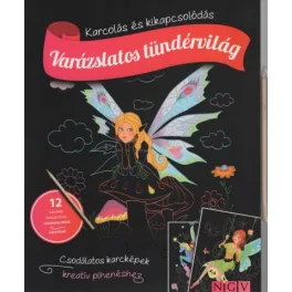   Varázslatos tündérvilág - Karcolás és kikapcsolódás - 12 karckép fantasztikus színhatásokkal, karctűvel