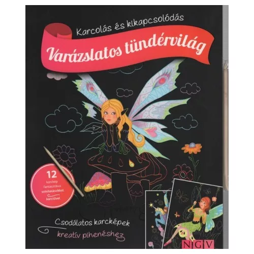 Varázslatos tündérvilág - Karcolás és kikapcsolódás - 12 karckép fantasztikus színhatásokkal, karctűvel
