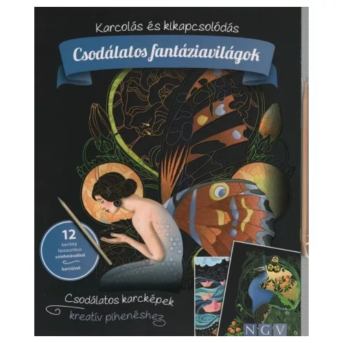Csodálatos fantáziavilágok - Karcolás és kikapcsolódás - 12 karckép fantasztikus színhatásokkal, karctűvel