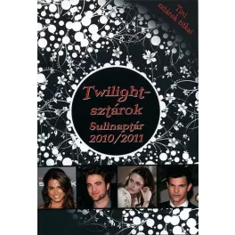   Twilight-sztárok sulinaptár 2010/2011 /tini sztárok titkai