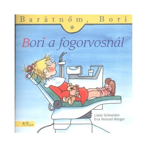 Bori a fogorvosnál - Barátnőm, Bori 14.