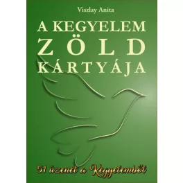 A kegyelem zöld kártyája - 51 üzenet a kegyelemből
