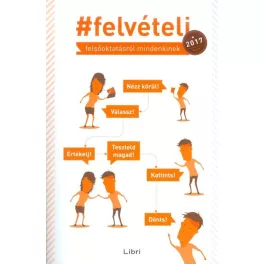 #felvételi 2017. /Felsőoktatásról mindenkinek