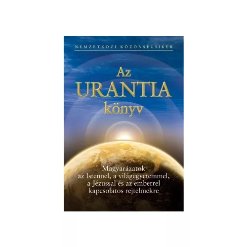 Az Urantia könyv - Isten, a világegyetem és Jézus - Tudomány, bölcselet és vallás - Az ember: eredet, történelem és bete