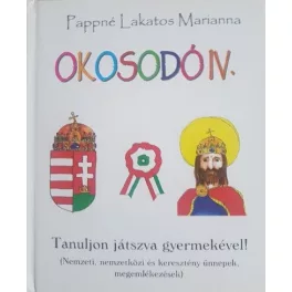 Okosodó IV. /Tanuljon játszva gyermekével!