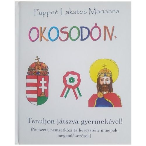 Okosodó IV. /Tanuljon játszva gyermekével!