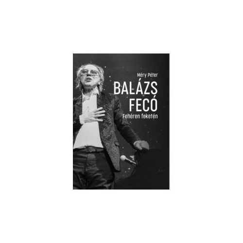 Balázs Fecó - Fehéren Feketén