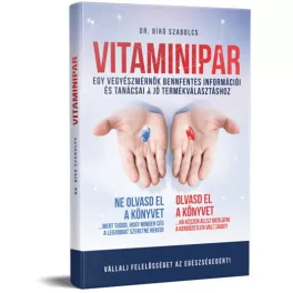   VITAMINIPAR - Egy vegyészmérnök bennfentes információi és tanácsai a jó termékválasztáshoz