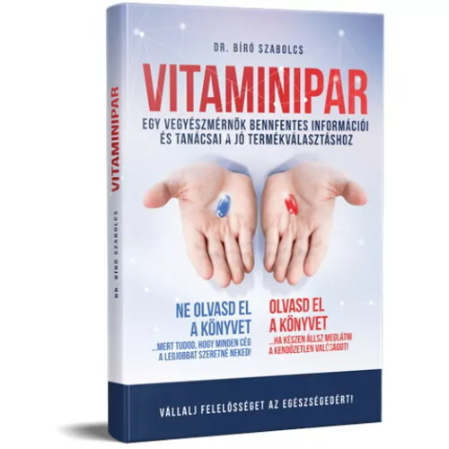 VITAMINIPAR - Egy vegyészmérnök bennfentes információi és tanácsai a jó termékválasztáshoz