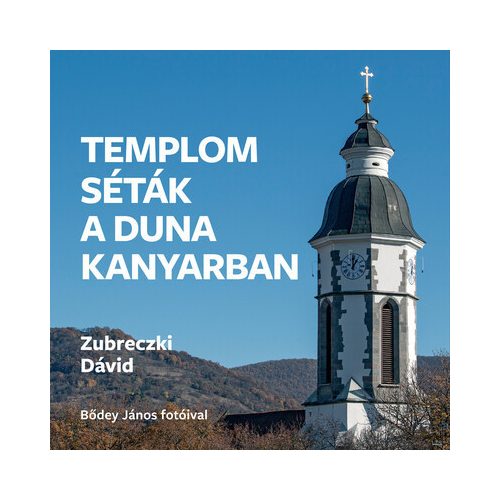 Templomséták a Dunakanyarban