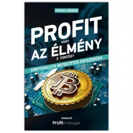   Profit vagy az élmény a fontos? - Kriptovaluta befektetés egyszerűen