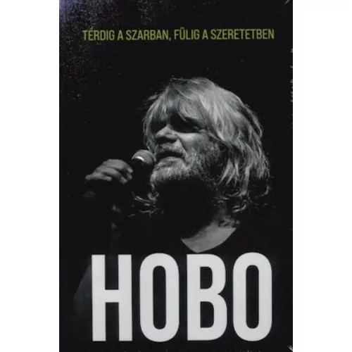 HOBO - Térdig a szarban, fülig a szeretetben