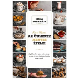   Az ünnepek mentes ételei - 60 glutén-, tej-, tojás-, szója-, cukor-, élesztő és kész lisztkeverékmentes vegán recept - M