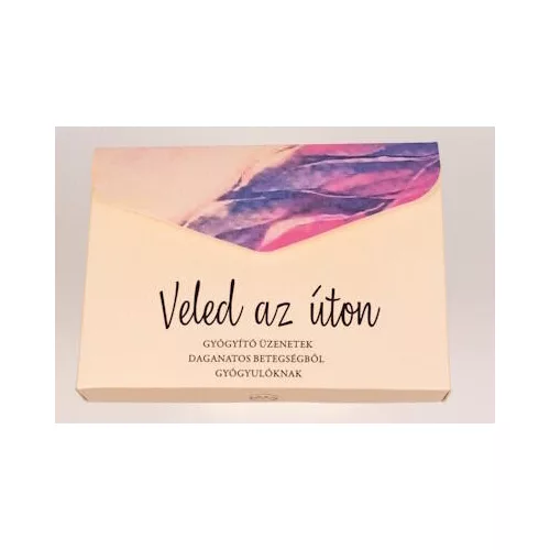 Veled az úton - Gyógyító üzenetek daganatos betegségből gyógyulóknak