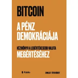 Bitcoin - A pénz demokráciája