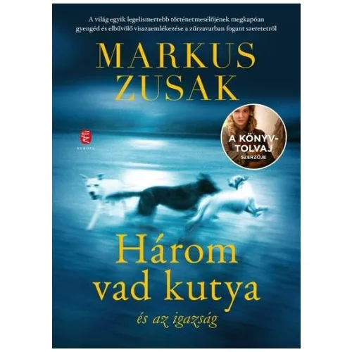 Három vad kutya és az igazság