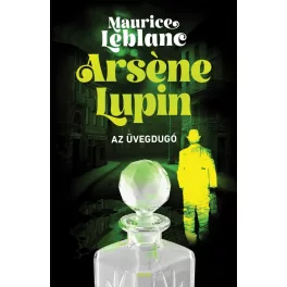 Arsene Lupin - Az üvegdugó (2. kiadás)