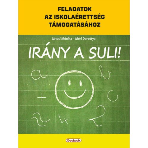 Irány a suli! - Feladatok az iskolaérettség támogatásához