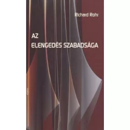 Az elengedés szabadsága
