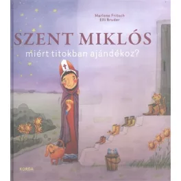SZENT MIKLÓS MIÉRT TITOKBAN AJÁNDÉKOZ?