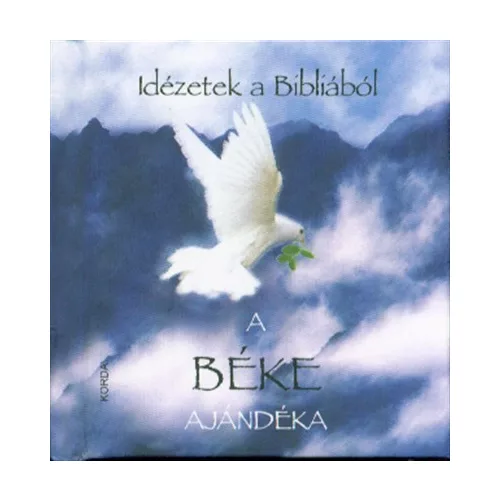 A béke ajándéka /Idézetek a Bibliából