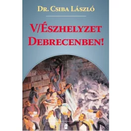 V/Észhelyzet Debrecenben