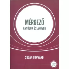   *Mérgező anyósok és apósok /Hogyan védjük meg párkapcsolatunkat romboló hatásuktól?