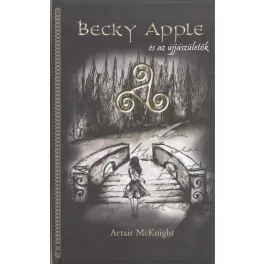 BECKY APPLE ÉS AZ ÚJJÁSZÜLETŐK