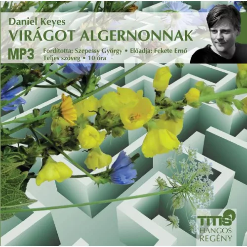 VIRÁGOT ALGERNONNAK /MP3 HANGOSKÖNYV