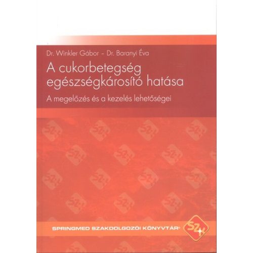 A cukorbetegség egészségkárosító hatása /A megelőzés és a kezelés lehetőségei