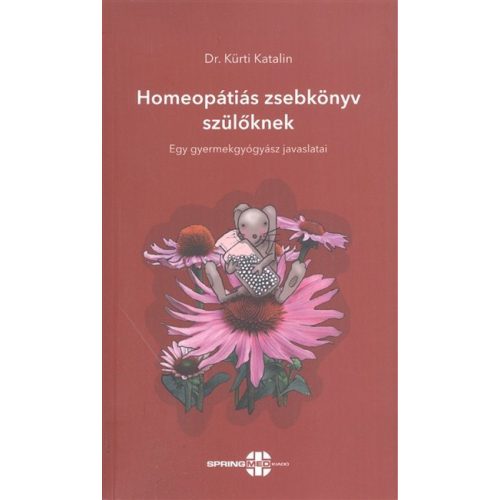 Homeopátiás zsebkönyv szülőknek /Egy gyermekgyógyász javaslatai