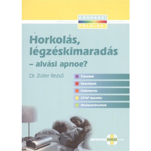 Horkolás, légzéskimaradás - Alvási apnoe? /Kérdezz felelek!