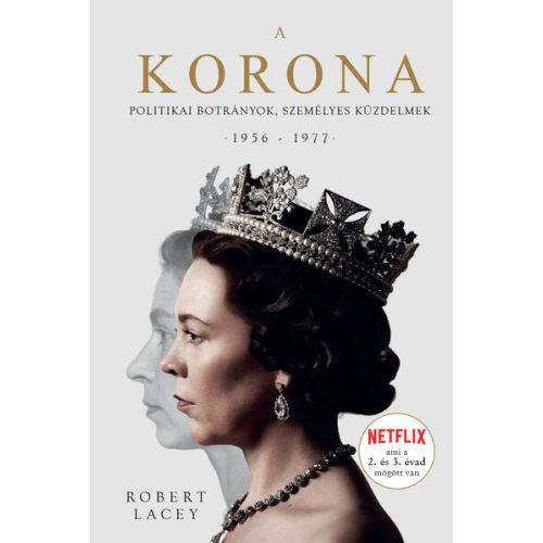 A Korona - The Crown 2 - Politikai botrányok, személyes küzdelmek 1956-1977