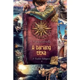 A BARLANG TITKA /A TUDÁS KÖNYVEI 4.