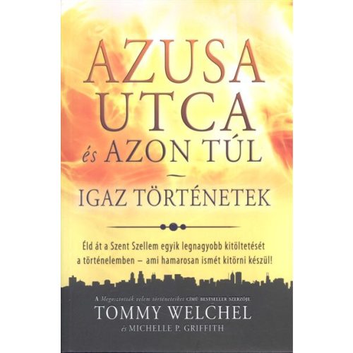 Azusa utca és azon túl /Igaz történetek