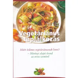   Vegetáriánus táplálkozás /Növényi alapú étrend - az orvos szemével
