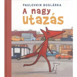 A NAGY UTAZÁS