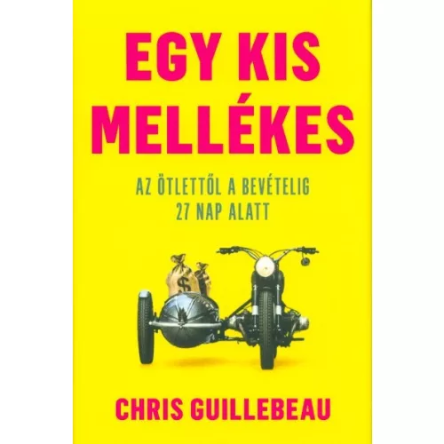 Egy kis mellékes - Az ötlettől a bevételig 27 nap alatt