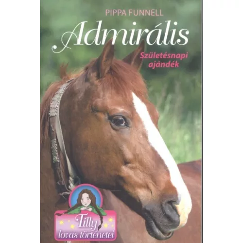 Admirális - Születésnapi ajándék /Tilly lovas történetei 2.