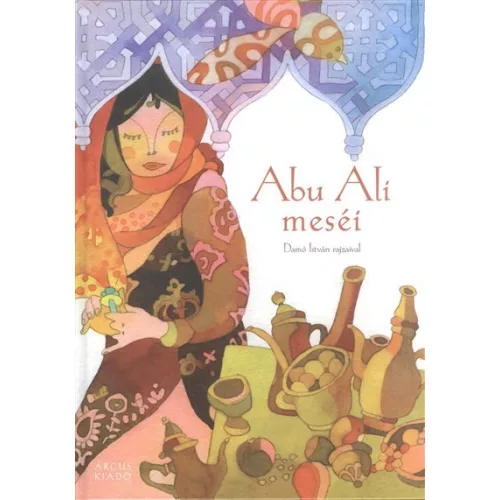 ABU ALI MESÉI /DÉL-ARÁBIAI NÉPMESÉK