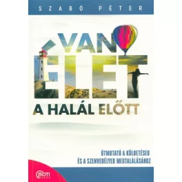 Van élet a halál előtt! (2. kiadás)