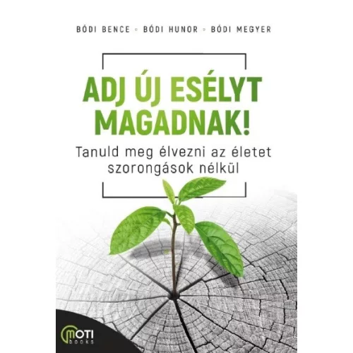 Adj új esélyt magadnak! - Tanuld meg élvezni az életet szorongások nélkül