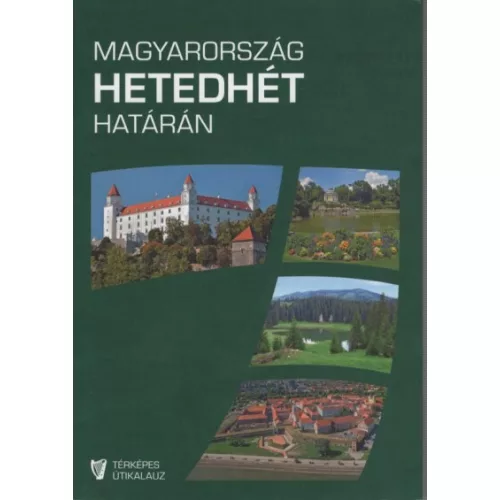 Magyarország hetedhét határán (2. kiadás)