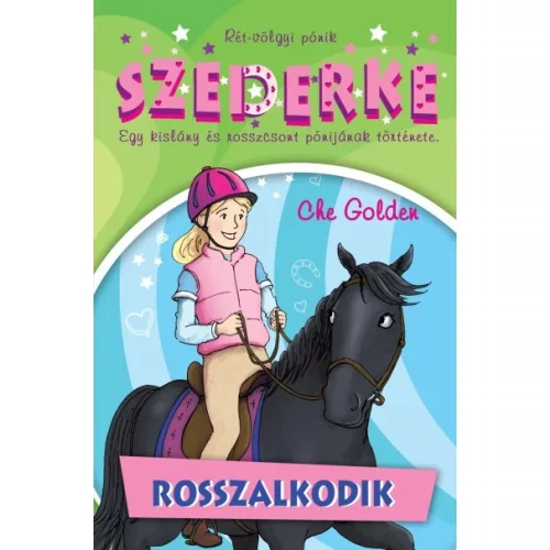 Szederke rosszalkodik /Rét-völgyi pónik