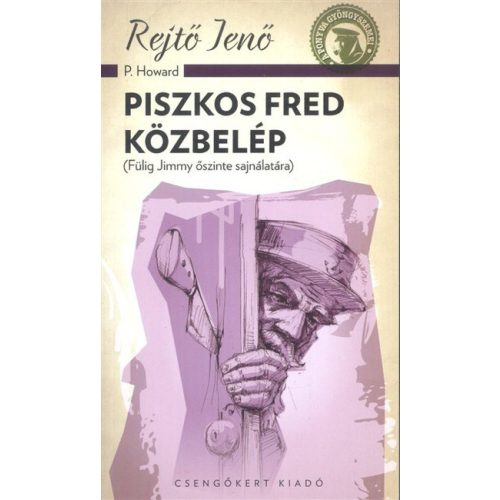 Piszkos Fred közbelép (Fülig Jimmy őszinte sajnálatára)