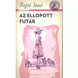 Az ellopott futár /A ponyva gyöngyszemei